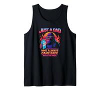 Just A Dad Who Always Came Back With The Milk Tank Top