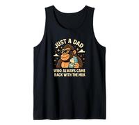 Just A Dad Who Always Came Back With The Milk Tank Top