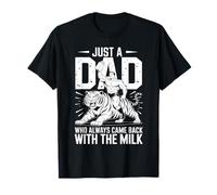 Just A Dad Who Always Came Back With The Milk Tiger T-Shirt