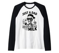 Just A Dad Who Came Back with The Milk Funny Raglan Baseball Tee