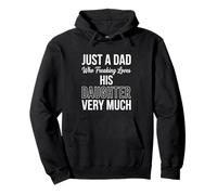 Just A Dad Who Freaking Loves His Daughter Father's Day Pullover Hoodie