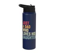 Just a Dad Who Loves His Daughter, Dad Daughter Love Stainless Steel Insulated Water Bottle