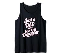 Just A Dad Who Loves His Daughter Pink Typography Tank Top