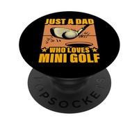 Just a Dad who loves Mini Golf Champion Humor Men PopSockets Adhesive PopGrip