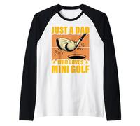 Just a Dad who Loves Mini Golf Champion Humor Men Raglan Baseball Tee