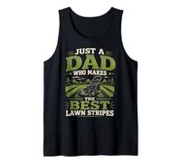 Just A Dad Who Makes The Best Lawn Stripes Funny Fathers Day Tank Top