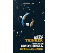JUST A DEEP THINKER WITH HIGH EMOTIONAL INTELLIGENCE