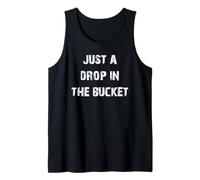 Just a Drop in The Bucket Tank Top