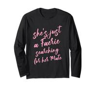 Just a Faerie Searching for Her Mate Romantacy Book Girl Long Sleeve T-Shirt