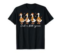 Just A Fall Goose Coffee Autumn PumpkinSeason Thanksgiving T-Shirt