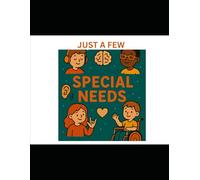 JUST A FEW SPECIAL NEEDS