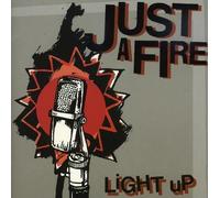 Just A Fire - Lighten Up