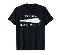 Just a Fletch Wound Shirt | Archer Accessories Funny Archery T-Shirt