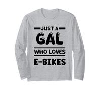 Just a Gal Who Loves E-bikes Long Sleeve T-Shirt