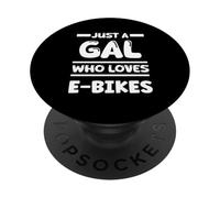 Just a Gal Who Loves E-bikes PopSockets Adhesive PopGrip