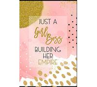 Just a Girl Boss Building Her Empire: Lined Checklist Journal Notebook, Gift for Women Entreprenuer, Blank Book, Pink Gold, 6" x 9"