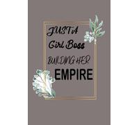 Just A Girl Boss Building Her Empire: Perfect Notebook for Taking Notes and Daily Notes .