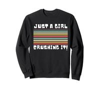 Just A Girl Crushing It, Crushing It, Women's Just A Girl Sweatshirt