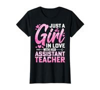 Just A Girl in Love with Her Assistant Teacher Teaching Aide T-Shirt