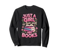 Just a Girl in Love With Her Books Reading Book Sweatshirt