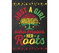 Just a Girl who Knows her Roots (Black Pride): Blank 120 Page Lined Journal/Notebook/Poetry/Lyric Book