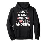 Just A Girl who loves ANDREW T-Shirt Cute ANDREW Pullover Hoodie