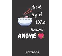 Just a Girl who Loves Anime Composition Notebook: College Ruled Notebook for Girls | Cute Panda Lovers Notebook for School/College | Perfect Pandas Lover Gift For Girl |RAMEN GIFT | 6"x9" | 110 Pages