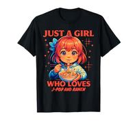 Just a Girl Who Loves Anime Ramen and J-Pop T-Shirt