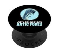 Just a Girl who loves Arctic Foxes Arctic Fox PopSockets Adhesive PopGrip