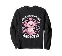 Just A Girl Who Loves Axolotls Design Sweatshirt