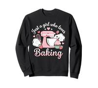 Just A Girl Who Loves Baking Cute Pastry Chef Culinary Baker Sweatshirt