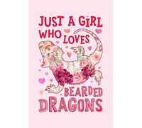 Just a Girl Who Loves Bearded Dragons: Bearded Dragon Lined Notebook, Journal, Organizer, Diary, Composition Notebook, Gifts for Bearded Dragon Lovers