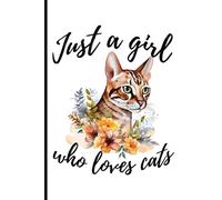 Just A girl who loves Bengal Cats: Lined Journal Notebook Bengal Gifts for Bengal lovers | 6" X 9" | 110 Blank Lined