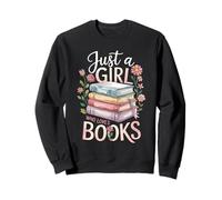 Just a Girl Who Loves Books Book Lover Reading for Women Sweatshirt