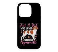 Just A Girl Who Loves Brittany Spaniels - American Brittany Case for iPhone 14 Pro