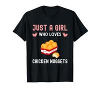 Just A Girl Who Loves Chicken Nuggets Funny Chicken Nugget T-Shirt