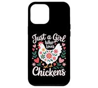 Just A Girl Who Loves Chickens Chicken Mom Country Life Case for iPhone 12 Pro Max