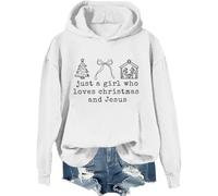 Just a Girl Who Loves Christmas and Jesus Hoodie Christian Christmas Shirts For Girls Women Family Christian Sweatshirt White