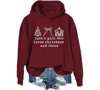 Just a Girl Who Loves Christmas and Jesus Hoodie Christian Christmas Shirts For Girls Women Family Christian Sweatshirt Claret