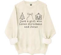 Just a Girl Who Loves Christmas and Jesus Sweatshirt Christian Christmas Shirts For Girls Women Family Christian Shirt