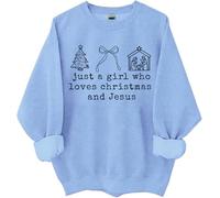 Just a Girl Who Loves Christmas and Jesus Sweatshirt Christian Christmas Shirts For Girls Women Family Christian Shirt Sky Blue