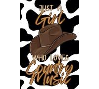 "Just A Girl Who Loves Country Music" Cowprint Notebook