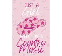 "Just A Girl Who Loves Country Music" Notebook
