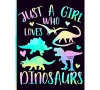 Just a girl who loves dinosaurs: Cute Watercolor 8.5'' x 11'' Sketch book with blank paper for Dinosaur Lovers | Perfect Dinosaurs notebook for teen ... for Drawing, Doodling or Sketching.