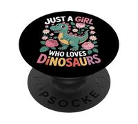Just A Girl Who Loves Dinosaurs Prehistoric Fan PopSockets Adhesive PopGrip