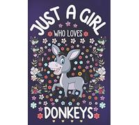 Just A Girl Who Loves Donkeys: Ruled Notebook Journal Planner | Diary Size 6 x 9 | Office Equipment Paper | Calligraphy and Hand Lettering Journaling Gift idea for Girls, Daughter or Granddaughter