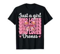 Just A Girl Who Loves Drones Drone Pilot RC Quadcopter T-Shirt