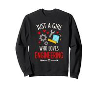 Just A Girl Who Loves Engineering Female Engineer STEM Sweatshirt