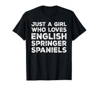 Just A Girl Who Loves English Springer Spaniels T-Shirt