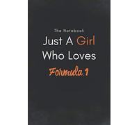 Just A Girl Who Loves Formula 1 / Lined Journal, Blank Lined -Birthday Gift Notebook: Lined Journal -Birthday Gift Notebook -work book - Notebook